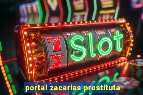 portal zacarias prostituta